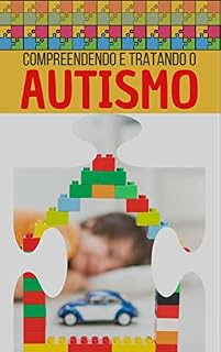 Livro Compreendendo e tratando o autismo