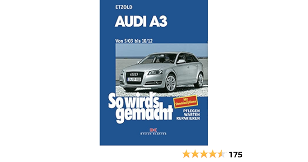 So Wirds Gemacht Audi A3 Ab 5 03 Mit Stromlaufplanen Etzold Hans Rudiger 9783768817868 Amazon Com Books