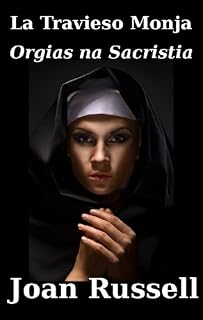 Livro Orgias na Sacristia (La Travieso Monja Livro 5)