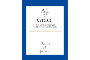 All Of Grace: An Earnest Word With Those Seeking Salvation
