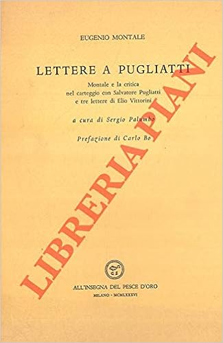 Lettere A Pugliatti Montale E La Critica Nel Carteggio Con