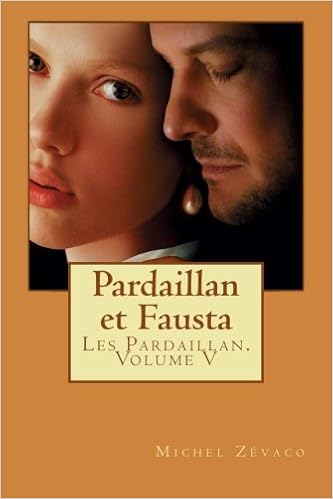 Pardaillan Et Fausta Les Pardaillan Volume V Volume 5 - 