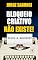 Livro Bloqueio Criativo Não Existe!: Volte a escrever... (Mentoria Literária)