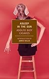 Asleep in the Sun (New York Review Books Classics) by Adolfo Bioy Casares, Suzanne Jill Levine