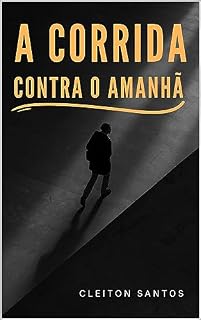 Livro A CORRIDA CONTRA O AMANHÃ