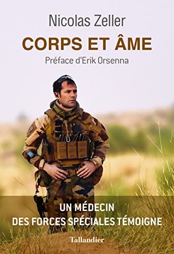 Corps et âme: un médecin des forces spéciales témoigne