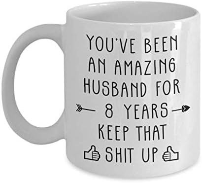 Anniversary Gift 8Th Year for Husband Funny Mug for Valentine's Day Or Wedding Anniversary Under 20$