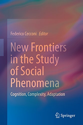 New Frontiers in the Study of Social Phenomena: Cognition, Complexity, Adaptation