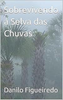 Livro Sobrevivendo á Selva das Chuvas
