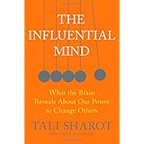 The Influential Mind: What the Brain Reveals About Our Power to Change Others