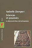 Sciences et pouvoirs by Isabelle Stengers