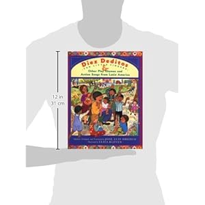 Diez deditos = 10 Little Fingers & Other Play Rhymes and Action Songs from Latin America