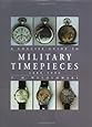 The Concise Guide to Military Timepieces 1880-1990
