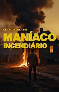 Livro Maníaco Incendiário