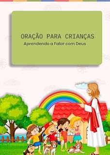 Oração para Crianças: Aprendendo a falar com Deus