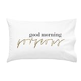 Oh, Susannah Good Morning Gorgeous Pillow Case (1 20x30 Standard/Queen Size Pillowcase) Wedding Anniversary Gift His and Her Gifts