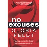 No Excuses: Nine Ways Women Can Change How We Think About Power