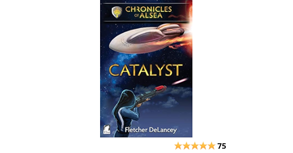 Amazon Com Catalyst Chronicles Of Alsea Volume 4 9783955336417 Delancey Fletcher Books