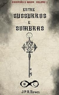 Livro Ascensão e Queda: Entre Sussurros e Sombras - Volume 2