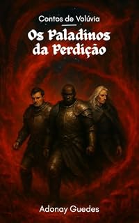 Livro Contos de Volúvia: Os Paladinos da Perdição
