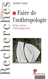 Faire de l'anthropologie