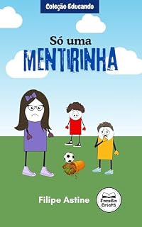Livro SÓ UMA MENTIRINHA (COLEÇÃO EDUCANDO)