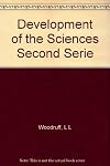 The Development of the Sciences. Second Series