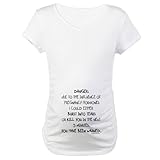 CafePress Maternity T-Shirt - You have been warned funny pregnancy Maternity T-S