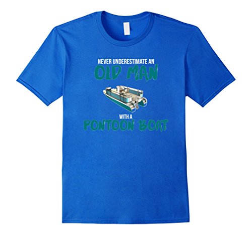 Men's Never Underestimate An Old Man With A Pontoon Boat Medium Royal Blue