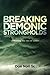 Breaking Demonic Strongholds: Defeating the Lies of Satan by Don Nori