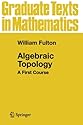 Algebraic Topology: A First Course (Graduate Texts in Mathematics)
