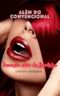 Livro Além do convencional: Inovação além da fronteira (Amor além das palavras Livro 3)