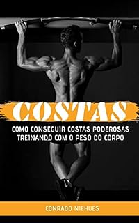 Livro Costas: Como Conseguir Costas Poderosas Treinando Com o Peso do Corpo