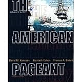 The American Pageant: A History of the Republic, Vol. 1, David M. Kennedy, 0618103538