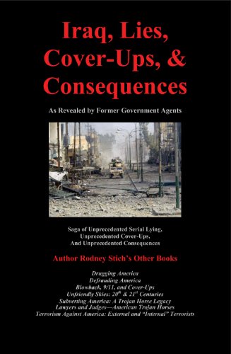 Iraq, Lies, Cover-Ups, and Consequences (Number 27 in Defrauding America series.) by Rodney Stich