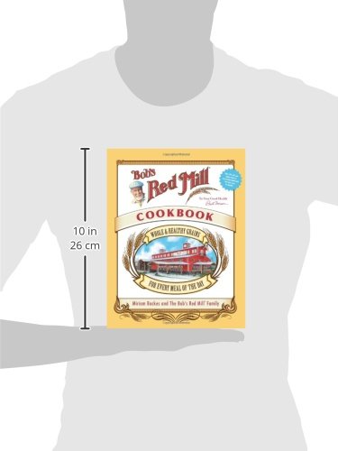 Bob's Red Mill Cookbook: Whole & Healthy Grains for Every Meal of the Day