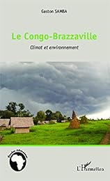 Le  Congo-Brazzaville, climat et environnement
