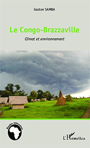 Le  Congo-Brazzaville, climat et environnement