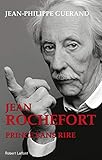 Jean Rochefort : Prince sans rire by 
