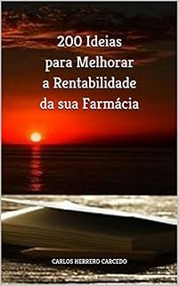 Livro 200 Ideias para Melhorar a Rentabilidade da sua Farmácia
