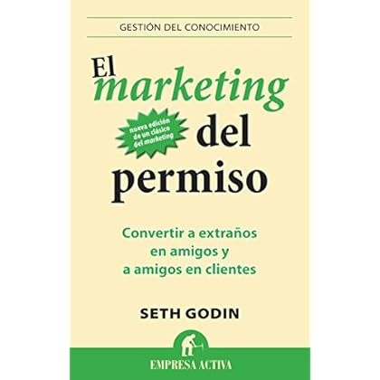 El marketing del permiso: 1 (Gestion Del Conocimiento)