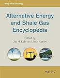 Alternative Energy and Shale Gas Encyclopedia (Wiley Series on Energy)
