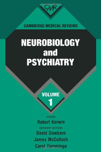 CAMBRIDGE MEDICAL REVIEWS: NEUROBIOLOGY AND PSYCHIATRY VOL. 1