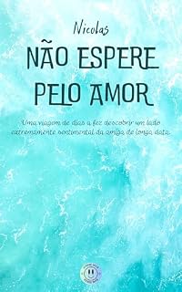Livro Não espere pelo amor (Crises de ansiedade ao pôr-do-sol)