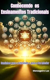 Livro Conhecendo os Ensinamentos Tradicionais: Caminhos para a Felicidade e para a Paz Interior