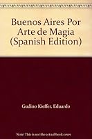 Buenos Aires Por Arte de Magia 9509004766 Book Cover