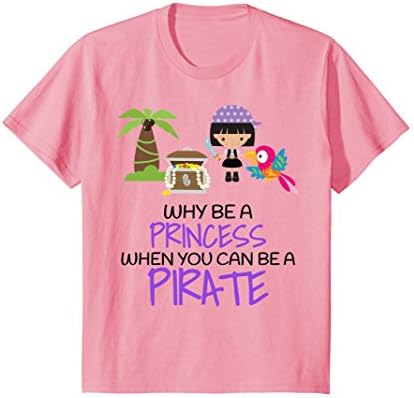 Kids Why Be A Princess When You Can Be A Pirate Girls T-shirt 8 Pink