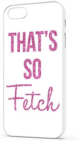103 Designs Mean Girls Quote iPhone Case - Thats So Fetch (iPhone 6/6S)