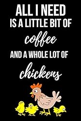 All I Need Is A Little Bit Of Coffee And A Whole