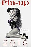 Calendrier pin-up 2015 (French Edition) by